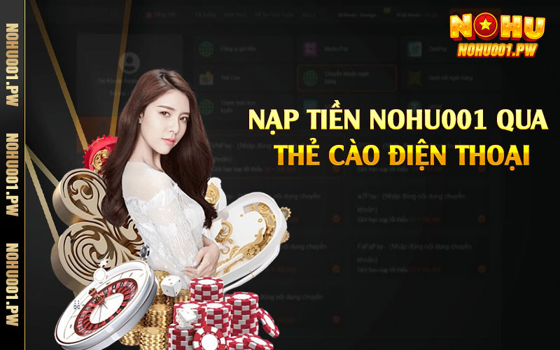 Nạp tiền Nohu001 qua thẻ cào điện thoại